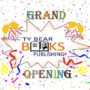 Ty Bear Books Publishing !!!WE WELCOME YOU!!!